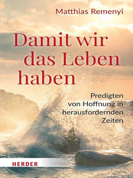 Title details for Damit wir das Leben haben by Matthias Remenyi - Available